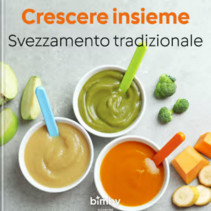 Crescere insieme - Svezzamento tradizionale