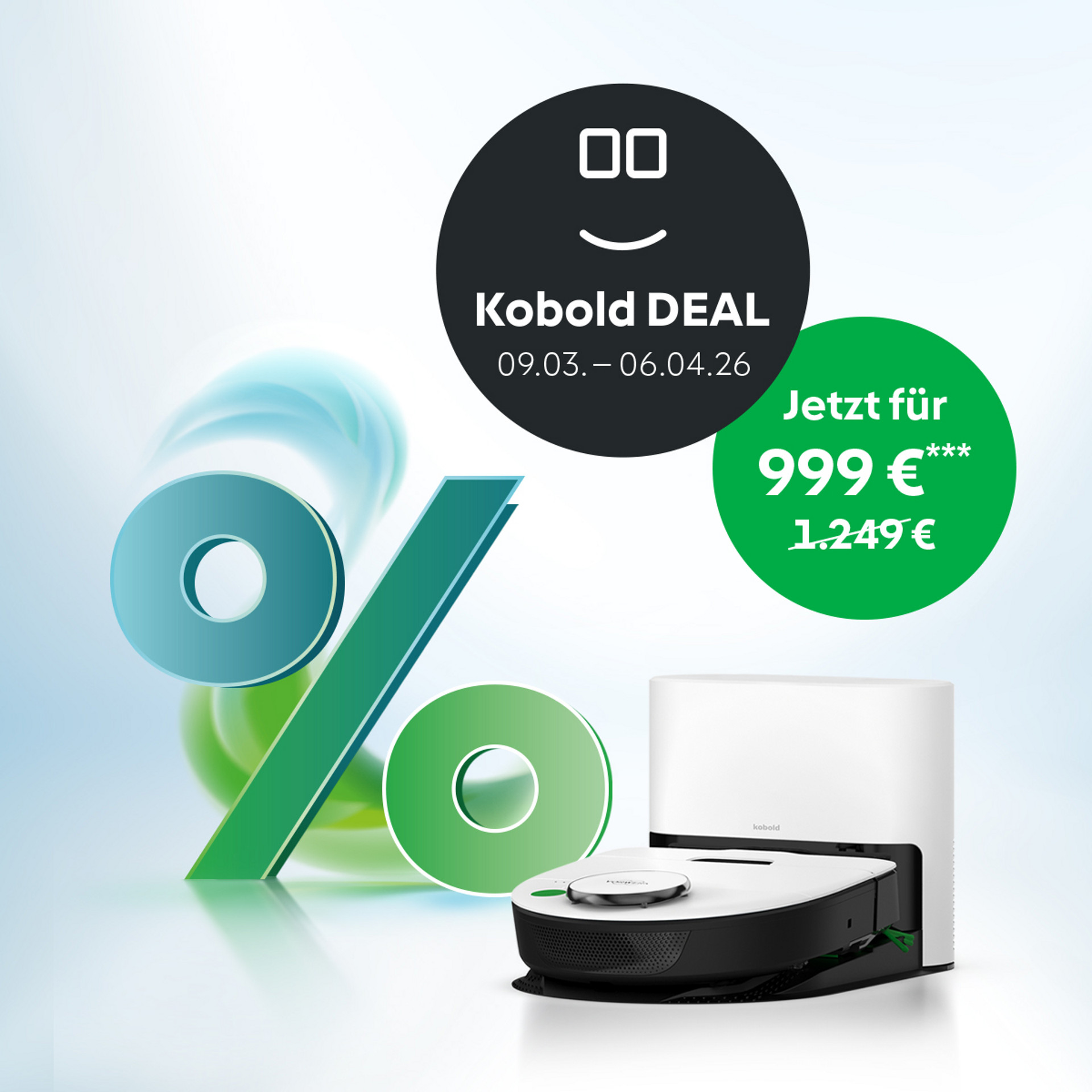 Kobold Deal: Kobold VR7 mit Basisstation, grünes Prozentzeichen und Angebotspreis 999 € gültig vom 09.03. bis 06.04.26.