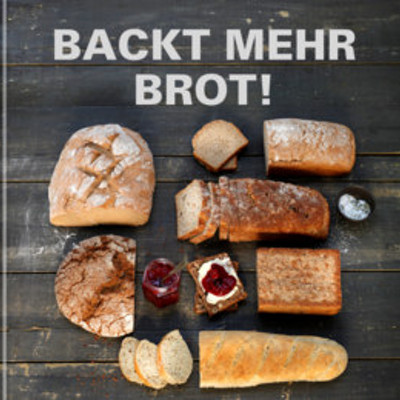 Kollektion "Backt mehr Brot!"
