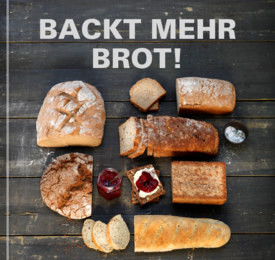 Kollektion "Backt mehr Brot!"