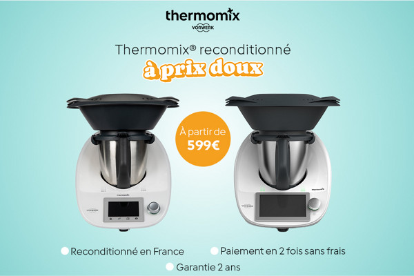 Thermomix : 30 jours satisfait ou remboursé