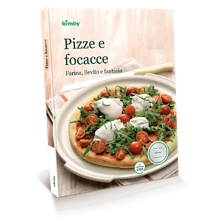 bimby product cookbook Pizze e focacce Farina lievito e fantasia cover 1