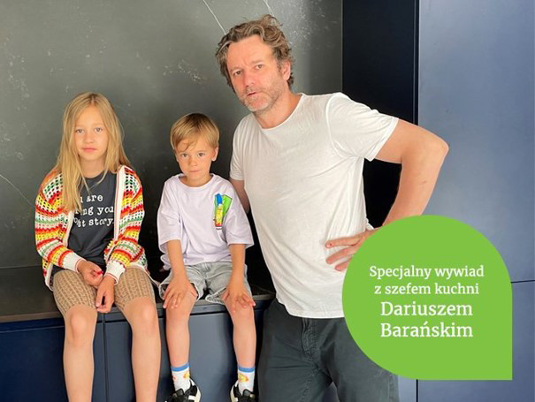 Ojciec i szef kuchni - Dariusz Barański w wywiadzie dla Vorwerk