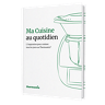 Livre de recettes Ma Cuisine au quotidien avec un dessin vert du Thermomix TM6 sur la couverture
