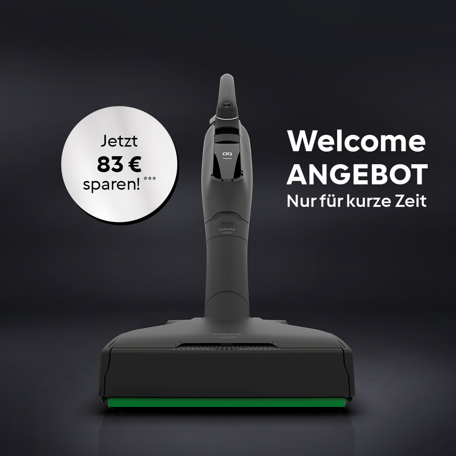 Kobold VK7 Akku-Staubsauger mit EB7 Elektrobürste Special Edition Black auf dunklem Hintergrund, Angebotstext und 83 € Ersparnis.
