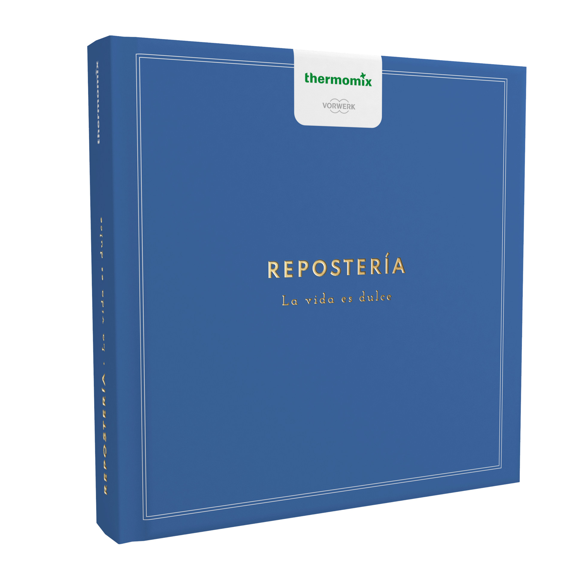 Libro de cocina - Repostería. La vida es dulce