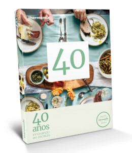  Thermomix® el blog de Thermomix® noticias nuevo libro 40 anos innovando en recetas 1
