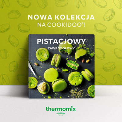 pistacjowy zawrot glowy nowa kolekcja cookidoo thermomix vorwerk