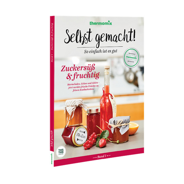 Thermomix Kochbuch "Selbst gemacht! Zuckersüss & fruchtig"