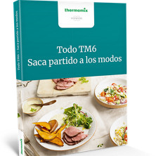 thermomix libro de cocina todo tm6 saca partido a los modos