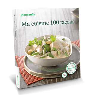 thermomix ma cuisine 100 facons pour thermomix tm 31 couvrir